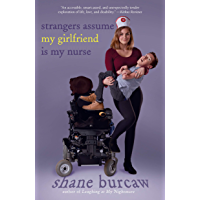 Strangers Assume My Girlfriend Is My Nurse (English Edition)